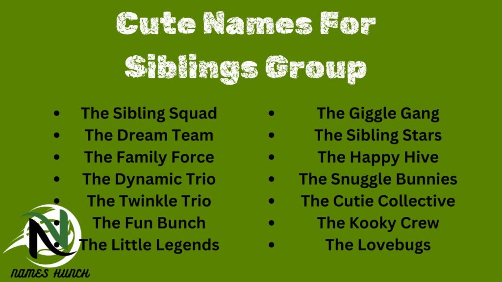 Cute Names For Siblings Group