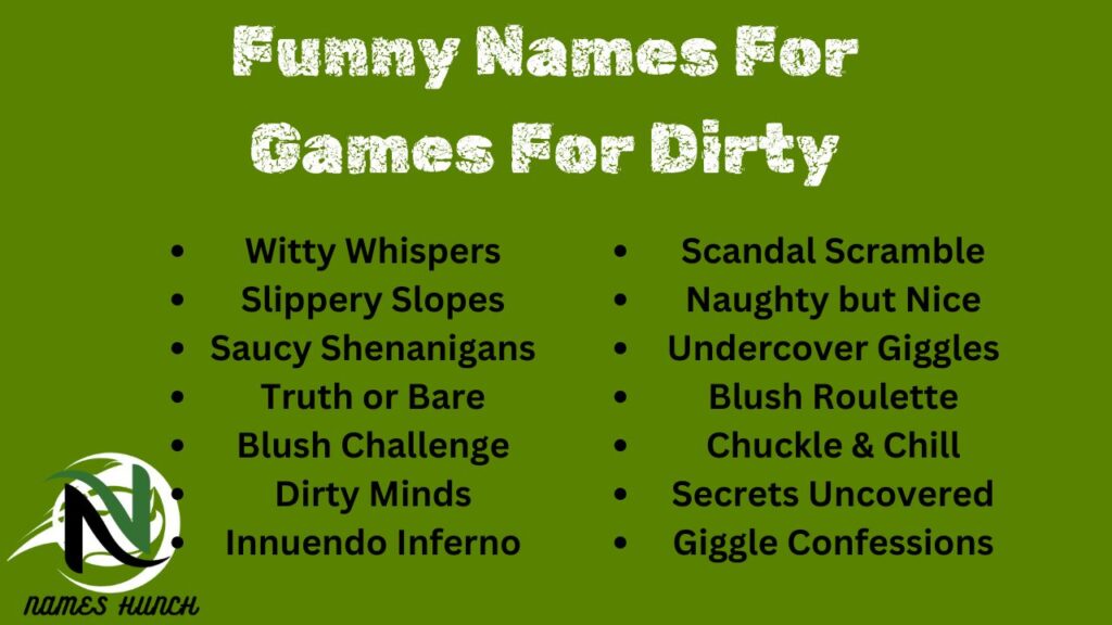 Funny Names For Games For Dirty